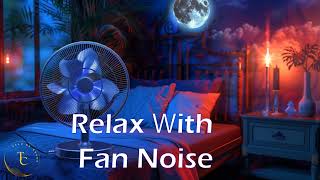 10 Hours of Fan Noise for a Serene Sleep Environment [upl. by Aleen]