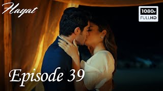 Hayat  Episode 39 English Subtitle [upl. by Greenes]