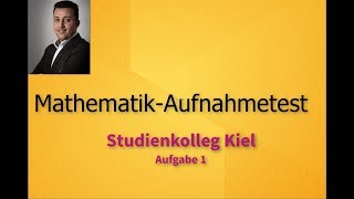 Studienkolleg Kiel  Aufnahmetest  Aufgabe 1 [upl. by Chaim]