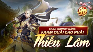 【9D NFT GUIDE】TẤT TẦN TẬT SKILL PVE CỦA CÁC MÔN PHÁI PHẦN 4  THIẾU LÂM  GAME6 GAMING [upl. by Murvyn]