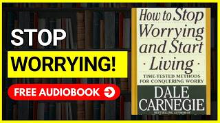 How to stop worrying and start living  Dale Carnegie [upl. by Samuela89]