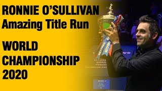 Ronnie OSullivan Amazing Title Run  2020 Snooker World Championship [upl. by Arol]