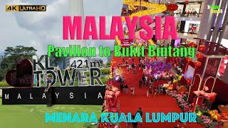 Pavilion to Bukit Bintang Menara Kuala Lumpur Malaysia 馬來西亞 4K UHD [upl. by Ama]