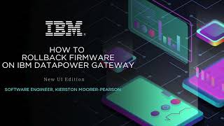 How to Rollback Firmware on IBM DataPower Gateway using the New UI [upl. by Nylcaj]