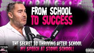 How I Achieved Success and Happiness After Leaving School  Speech at Stowe School business tips [upl. by Oralle]