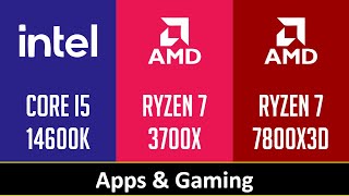 CORE I5 14600K vs RYZEN 7 3700X vs RYZEN 7 7800X3D [upl. by Enirbas]