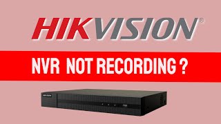 Hikvision NVR not recording  Solution with Detailed Explanation [upl. by Jelks]