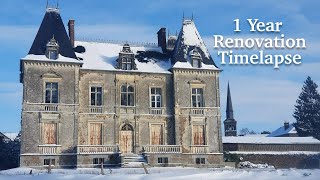 We Bought An Abandoned Chateau Full 2022 Renovation Timelapse THEN amp NOW [upl. by Tuttle]