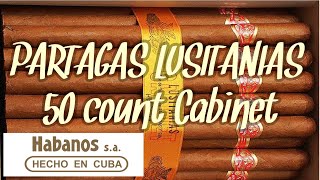 🇨🇺 CUBAN CIGAR  PARTAGAS LUSITANIAS HUGE CABINET of 50 cigars WOW [upl. by Kokaras]