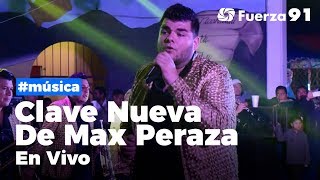 Banda Clave Nueva De Max Peraza En Vivo  Concierto Completo  Fuerza 91 Live [upl. by Ihdin174]