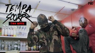 P110  Tempa Ft Scorpz  Two Much Music Video [upl. by Shore]