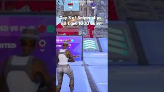 Day 2 of Sniper Clips fortniteshorts fortnite [upl. by Euell211]