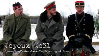 Joyeux Noël  Hymne Des Fraternisés Im Dreaming of Home [upl. by Mildred]