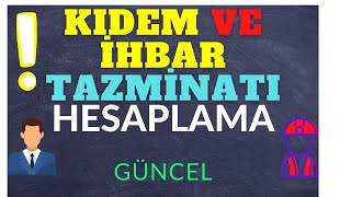 KIDEM VE İHBAR Tazminatı Hesaplama [upl. by Olympias]