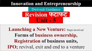 Launching a new venture Forms of business ownership IPO Exit Innovation and entrepreneurship [upl. by Dannie]