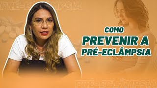 Préeclâmpsia Como Prevenir [upl. by Gravante]