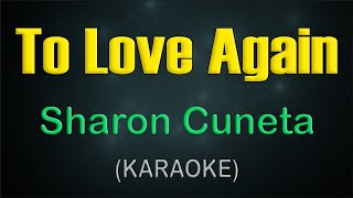 TO LOVE AGAIN  KARAOKE  Sharon Cuneta [upl. by Kaete]