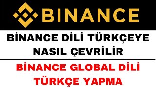 Binance Türkçe Yapma  Binance Dili Türkçe Yapma  Binance Türkçeye Çevirme [upl. by Nonna]