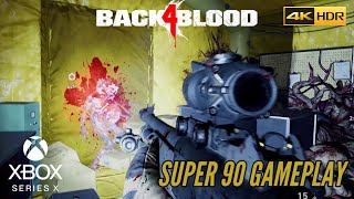 Back 4 Blood  Brutal Super 90 Gun Gameplay  4K HDR 60 FPS [upl. by Fricke610]