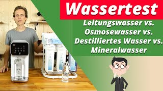 Ultimative Wassertest Leitungswasser  Mineralwasser  Osmosewasser  Destilliertes Wasser [upl. by Nottarts]