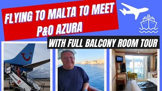 Flying to Malta to Meet PampO Azura – July 2023 Greek Islands Cruise [upl. by Stedmann]