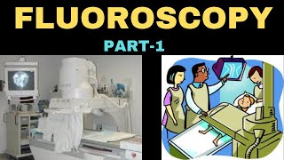 Part1 What is fluoroscopy  fluoroscopic room  funnel shaped Fluoroscopy history of fluoroscopy [upl. by Yasmin924]