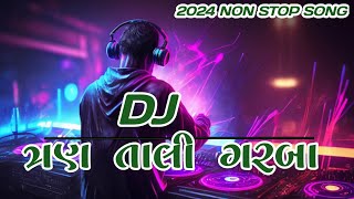 DJ 3 Tali Garba  Nonstop 2024  DJ Appu Dhuvaran X DJ Sam Sundanwala Trantali DJ Song [upl. by Cochrane]