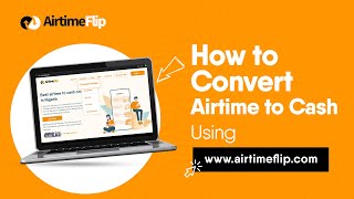 How to convert your airtime to cash using AirtimeFlip [upl. by Ssidnak]