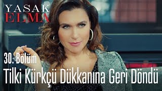 Tilki kürkçü dükkanına geri döndü  Yasak Elma 30 Bölüm [upl. by Mozart395]