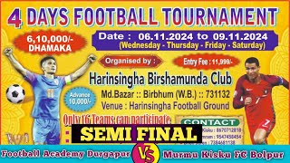 SEMI Final 💥 Football Accademy Durgapur 🆚 Murmu Kisku Fc Bolpur [upl. by Notsyrb130]