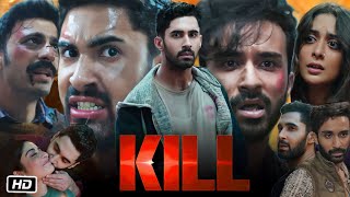 Kill Full Movie Hindi Review and Story  Lakshya  Raghav Juyal  Ashish Vidyarthi  Tanya M [upl. by Baird498]