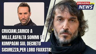 CRUCIANI ASFALTA SOMMI E TUTTI I KOMPAGNI CHE DIFENDONO SEMPRE CI DELINQUE [upl. by Ennylcaj]