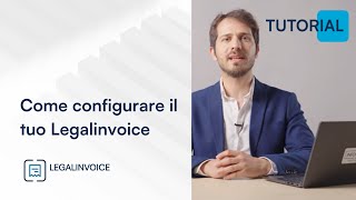 Come configurare il tuo Legalinvoice  Tutorial [upl. by Ramuk]