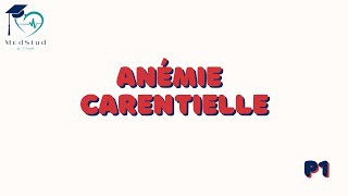 Hématologie  Anémie carentielle  Ferriprive  Mégaloblastique   P1 [upl. by Eimaral639]