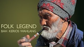 Folk Music of India  Meghalaya Bah Kerios Wahlang [upl. by Roer]