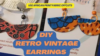 Retro Vintage Fashion Earrings DIY  African Diaspora Lens retrofashion [upl. by Garrick119]