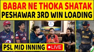 🔴PSL LIVE BABAR NE THOKA SHATAK KYA TEESRA MATCH JEET PAEGA PESHAWAR YA SHADAB KARENGE CHASE [upl. by Fisa]