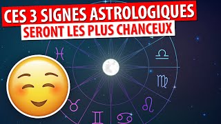 ASTROLOGIE  CES 3 SIGNES ASTROLOGIQUES SERONT TRÈS CHANCEUX EN 2022 [upl. by Acyre776]