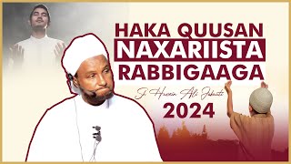 Qisooyin Cajiib Ah  Haka Quusan Naxariista Rabbi ⁴ᴷ┇ Sheekh Xuseen Cali Jabuuti 2024 [upl. by Erodroeht]