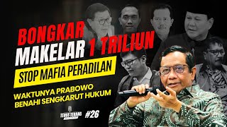 BONGKAR MAKELAR 1 TRILIUN STOP MAFIA HUKUM  TERUS TERANG MAHFUD MD EPS 26 [upl. by Aicinat915]