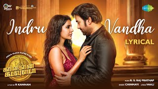 Indru Vandha  Lyric Video  Kasethan Kadavulada  Shiva  Priya Anand  R Kannan  RS Rajprathap [upl. by Haelak]