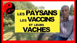 Les Paysans les Vaccins et leurs Vaches [upl. by Ysus]