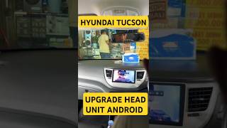 🔴HYUNDAI TUCSON‼️UPGRADE HEADUNIT ANDROID🔥hyundai hyundaitucson hyundaitucson2022 headunitmobil [upl. by Schug492]