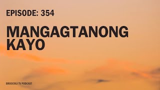 Ep 354  Mangagtanong Kayo Live [upl. by Esalb]