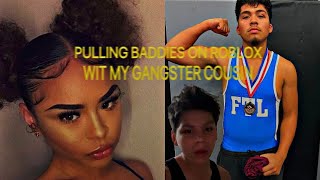 PULLING BADDIES ON ROBLOX WIT MY GANGSTER COUSIN GONE VERY WRONG 😱 [upl. by Llevra]