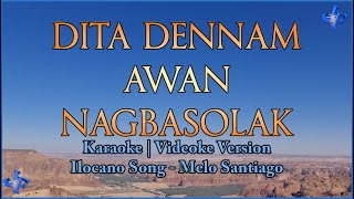 Dita Dennam Awan Nagbasolak Karaoke  Melo Santiago  Ilocano Song  HD [upl. by Enehs]