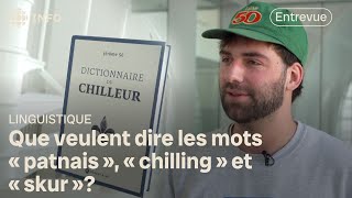 Le premier dictionnaire du « chilleur » lancé par Jérôme 50  Dabord linfo [upl. by Quiteris]