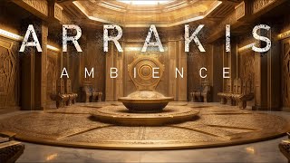 A R R A K I S  Arrakeen Palace Ambience  Ambient Spacewave [upl. by Kurman]