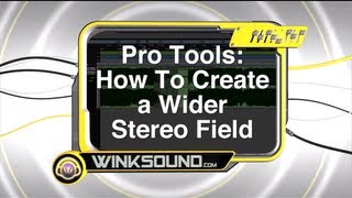 Pro Tools How To Create a Wider Stereo Field  WinkSound [upl. by Shelly]