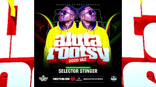 ALUTA ROOTSY REGGAE VIBES  SELECTOR STINGER [upl. by Aes]